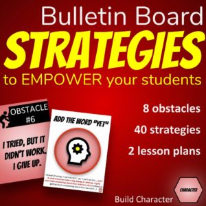 Bulletin Board Strategies to empower your students - 8 obstacles, 40 strategies, 2 lesson plans.